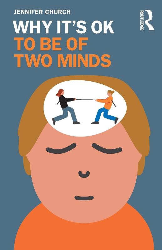 Why It's OK to Be of Two Minds