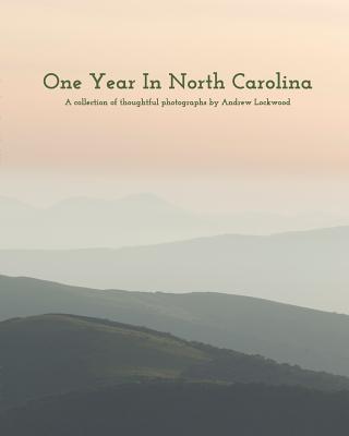 One Year In North Carolina