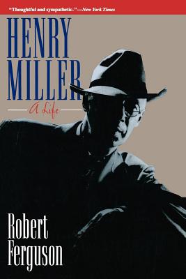 Henry Miller - A Life