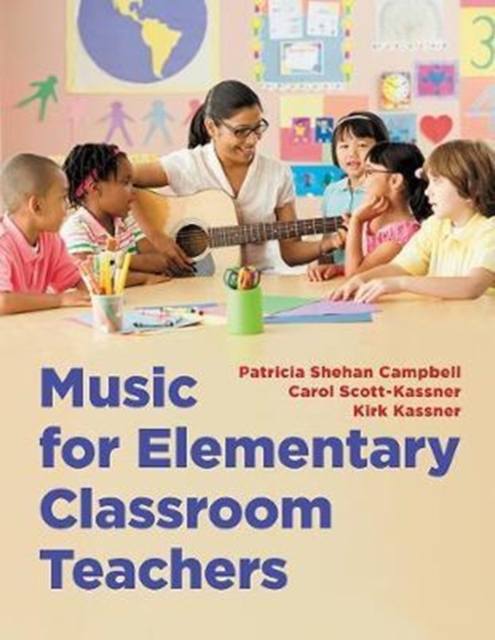 Campbell, P: Music for Elementary Classroom Teachers
