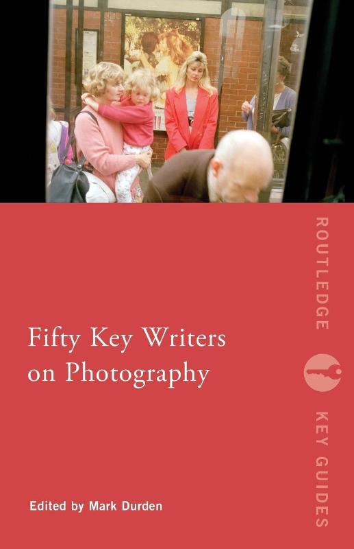 Fifty Key Writers on Photography