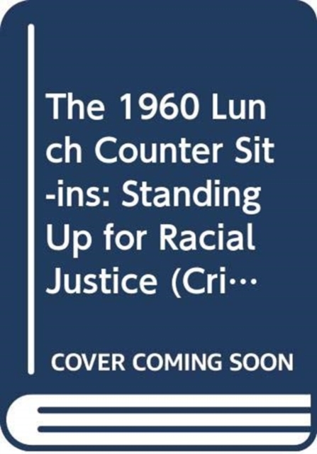 The 1960 Lunch Counter Sit-Ins