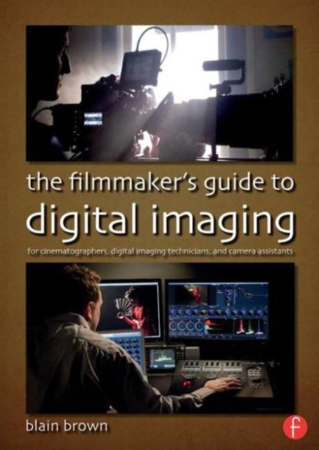 The Filmmaker’s Guide to Digital Imaging