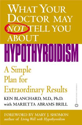 Hypothyroidism: A Simple Plan for Extraordinary Results