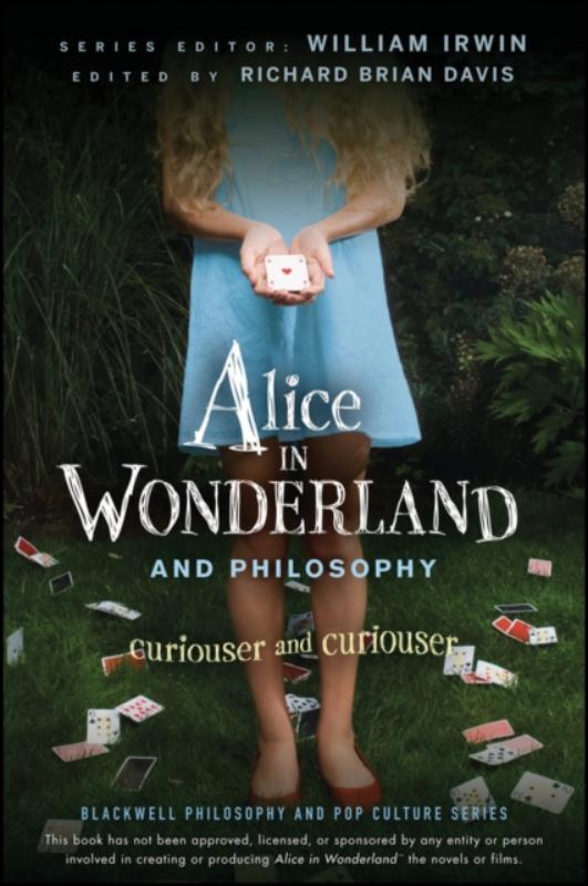 Alice in Wonderland and Philosophy
