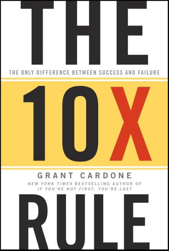 The 10X Rule