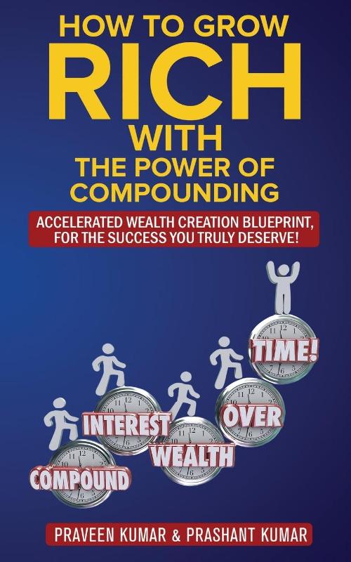 How to Grow Rich with The Power of Compounding