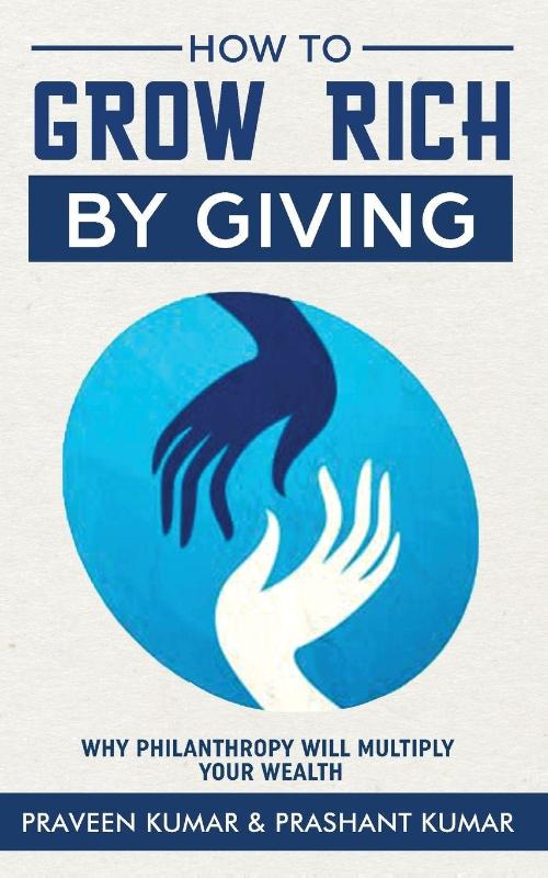 How to Grow Rich by Giving