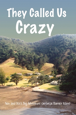 They Called Us Crazy