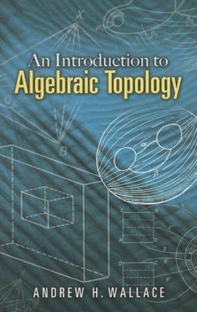 Introduction to Algebraic Topology