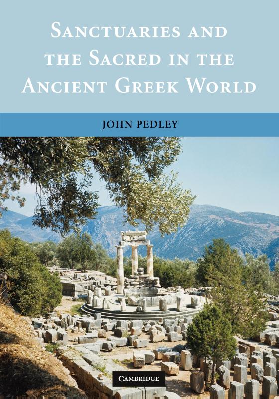 Sanctuaries and the Sacred in the Ancient Greek World