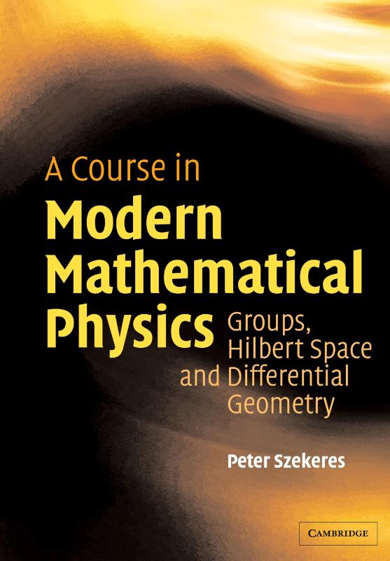 A Course in Modern Mathematical Physics
