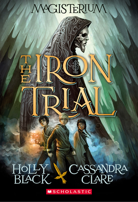 IRON TRIAL (MAGISTERIUM #1)