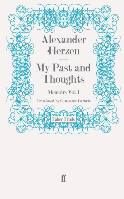 My Past and Thoughts: Memoirs Volume 1