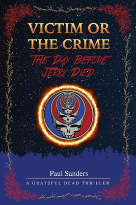 Victim or the Crime - The Day Before Jerry Died