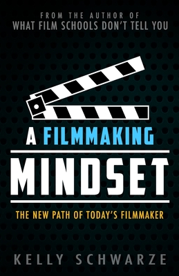A Filmmaking Mindset