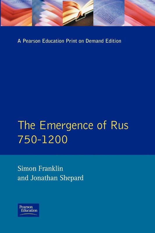 The Emergence of Rus 750-1200