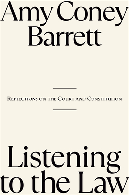 Listening to the Law: Reflections on the Court and Constitution