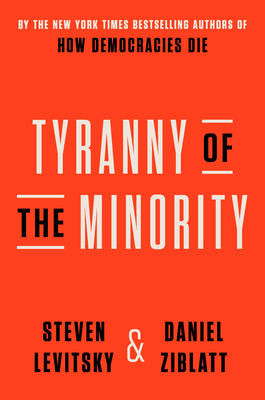 Levitsky, S: Tyranny of the Minority