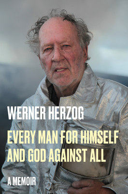 Herzog, W: Every Man for Himself and God Against All