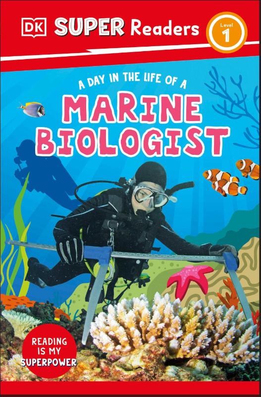 DK Super Readers Level 1 a Day in the Life of a Marine Biologist