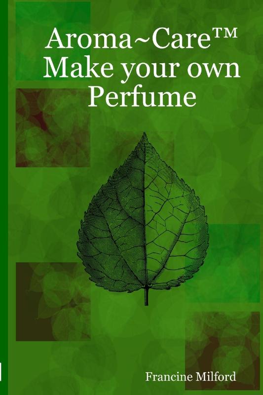 Aroma~Care(TM) Make your own Perfume
