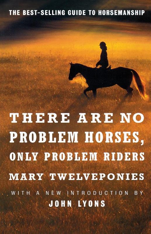 There Are No Problem Horses, Only Problem Riders