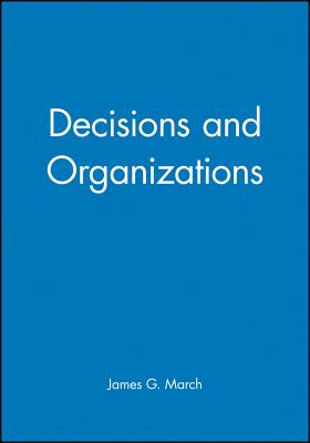 Decisions and Organizations