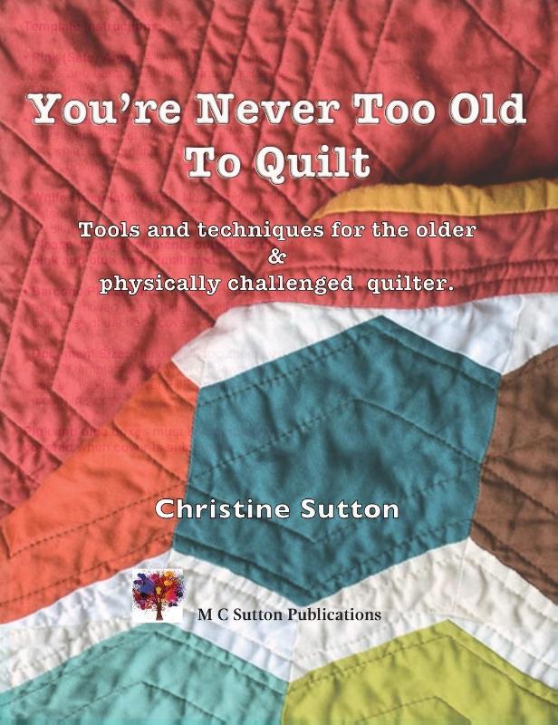 You're Never Too Old To Quilt