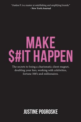 Make $#it Happen