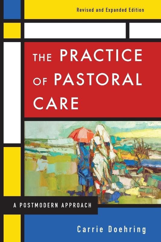 The Practice of Pastoral Care, Revised and Expanded Edition