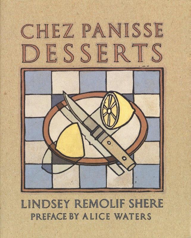 Shere, L: Chez Panisse Desserts
