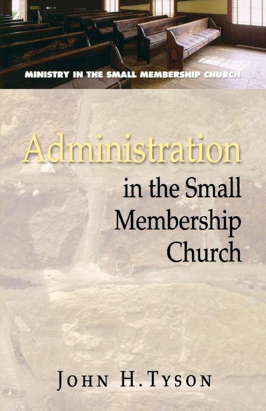 Administration in the Small Membership Church
