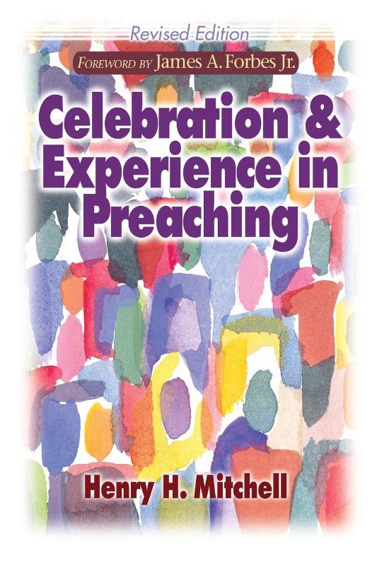 Celebration and Experience in Preaching