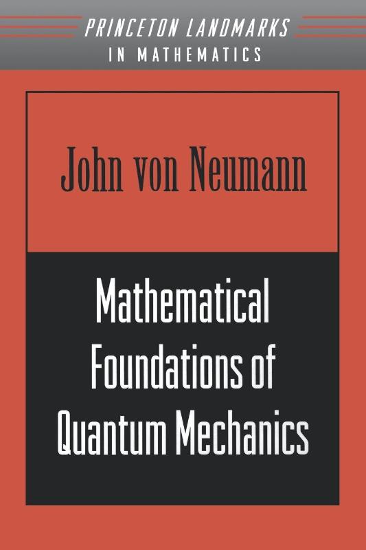Mathematical Foundations of Quantum Mechanics