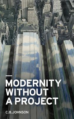 Modernity Without a Project: Essay on the Void Called Contemporary