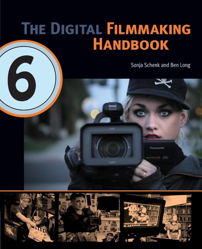 The Digital Filmmaking Handbook