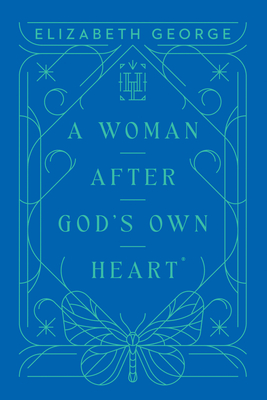 A Woman After God's Own Heart