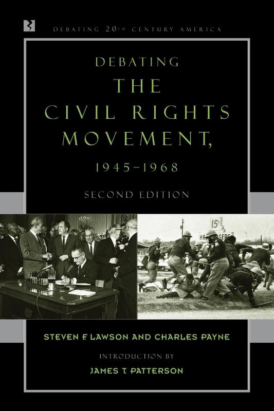 Debating the Civil Rights Movement, 1945–1968