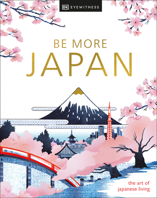 Dk Travel: Be More Japan