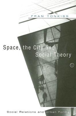 Space, the City and Social Theory