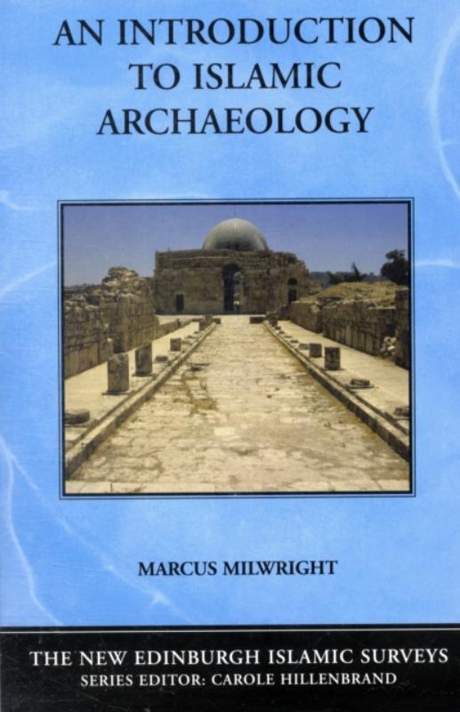 An Introduction to Islamic Archaeology