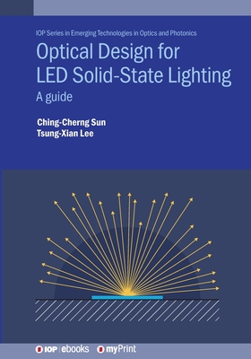 Optical Design for LED Solid-State Lighting: A guide