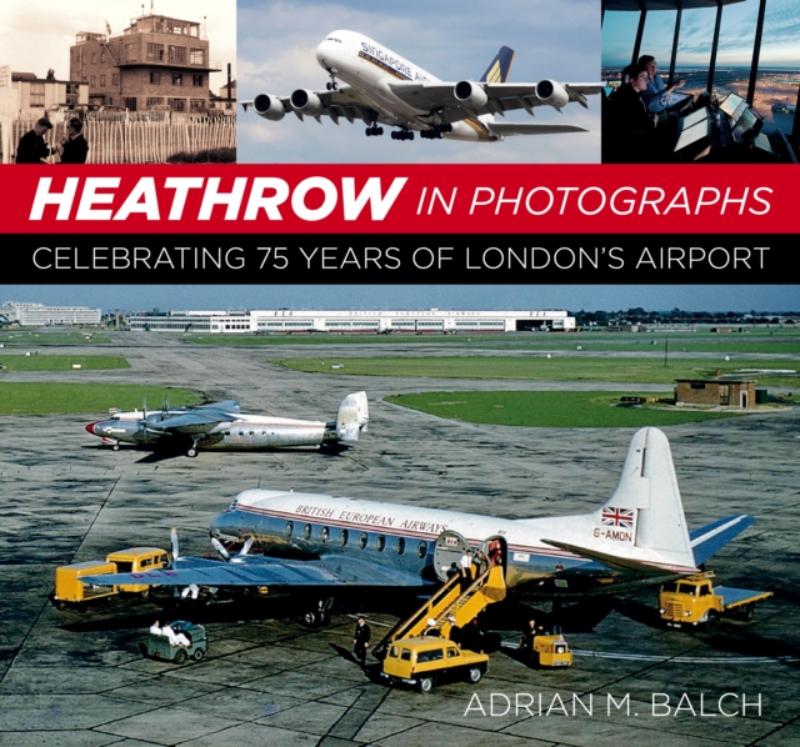 Heathrow in Photographs