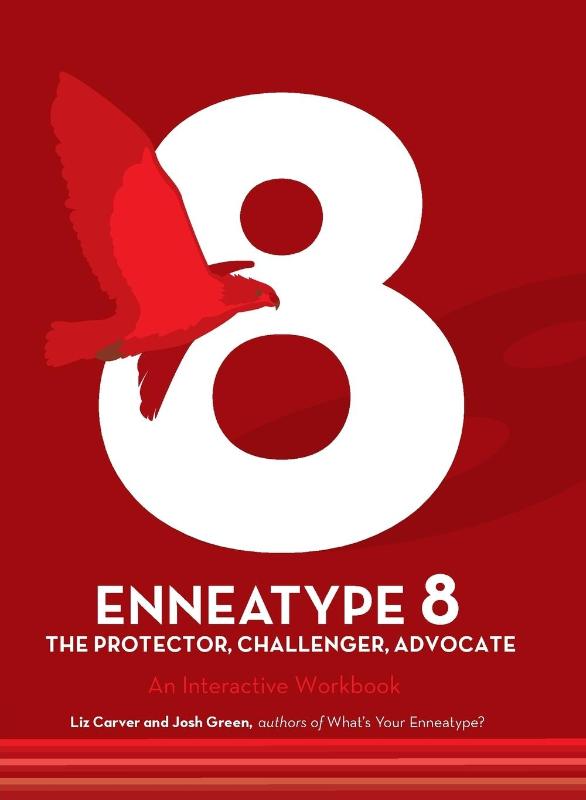 Enneatype 8: The Protector, Challenger, Advocate