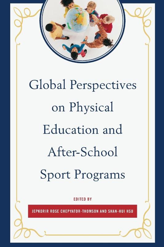 Global Perspectives on Physical Education and After-School Sport Programs