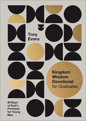 Kingdom Wisdom Devotional for Graduates: 90 Days of God's Promises for Young Men