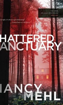 Shattered Sanctuary: Erin Delaney Mysteries, The