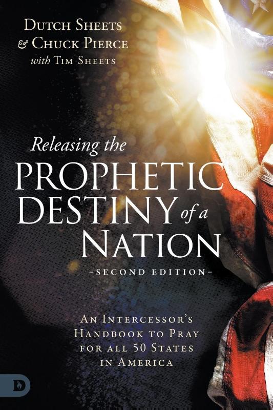 Releasing the Prophetic Destiny of a Nation [Second Edition]