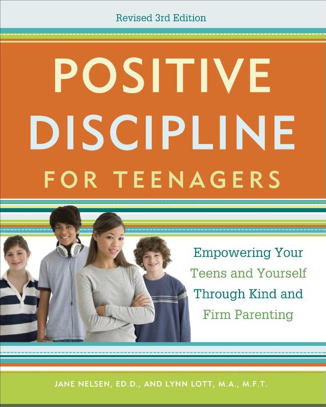 Positive Discipline for Teenagers, Revised 3rd Edition